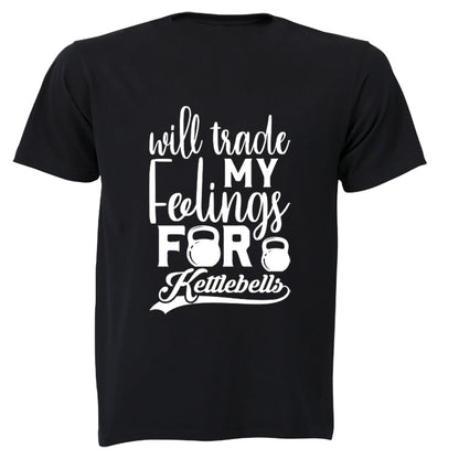 Will Trade My Feelings - Kettlebell - Adults - T-Shirt - BuyAbility South Africa