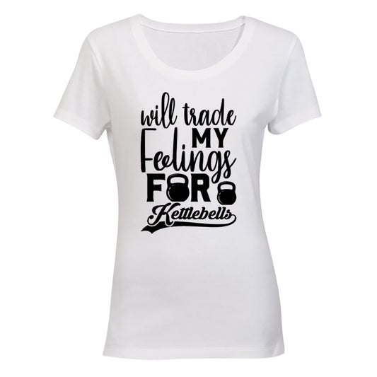 Will Trade My Feelings - Kettlebell - Ladies - T-Shirt - BuyAbility South Africa