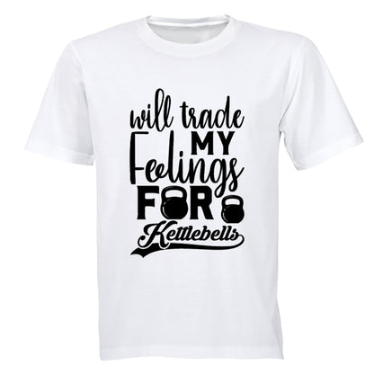 Will Trade My Feelings - Kettlebell - Adults - T-Shirt - BuyAbility South Africa