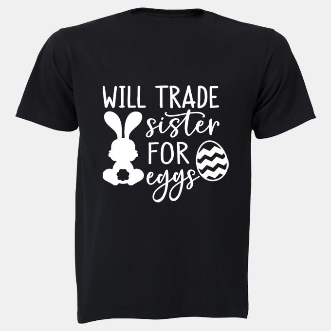 Trade Sister for Eggs - Easter - Adults - T-Shirt - BuyAbility South Africa