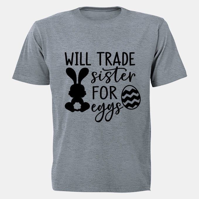 Trade Sister for Eggs - Easter - Adults - T-Shirt - BuyAbility South Africa