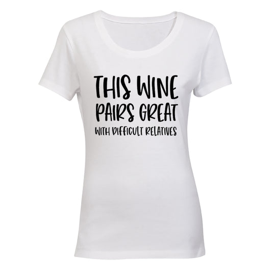 Wine & Difficult Relatives - Ladies - T-Shirt - BuyAbility South Africa