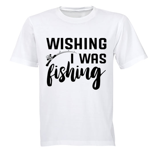 Wishing I Was Fishing - Adults - T-Shirt - BuyAbility South Africa