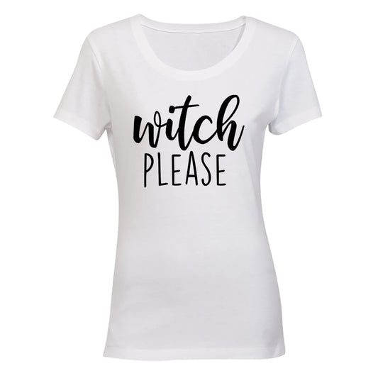 Witch Please - Bold Halloween - Ladies - T-Shirt - BuyAbility South Africa