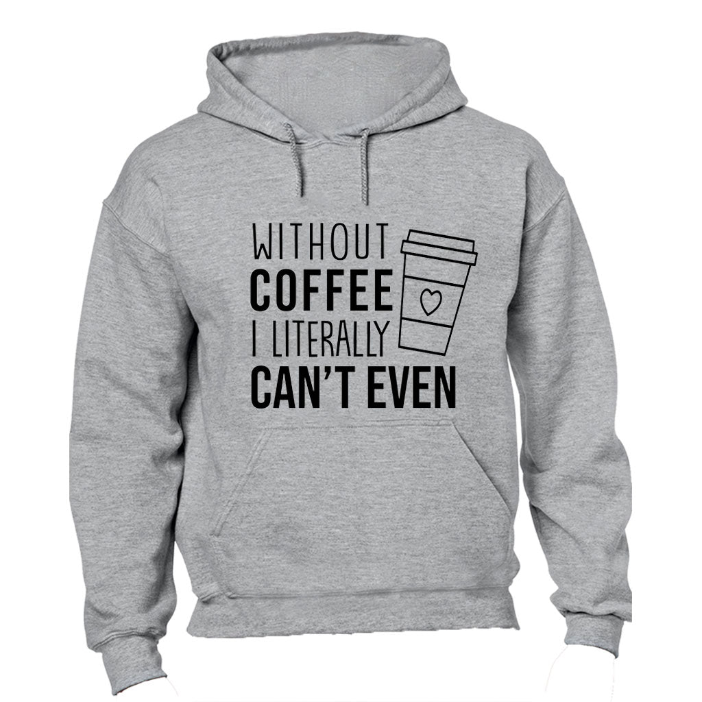 Without Coffee - Hoodie - BuyAbility South Africa
