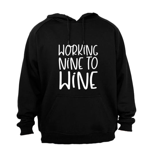Working Nine to Wine - Hoodie - BuyAbility South Africa