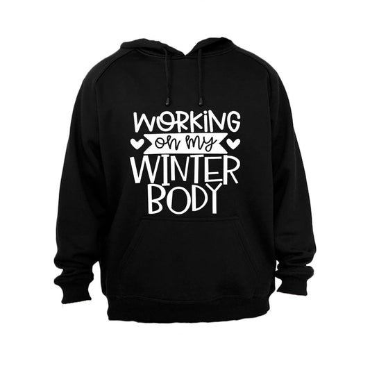 Working on my Winter Body - Hoodie - BuyAbility South Africa