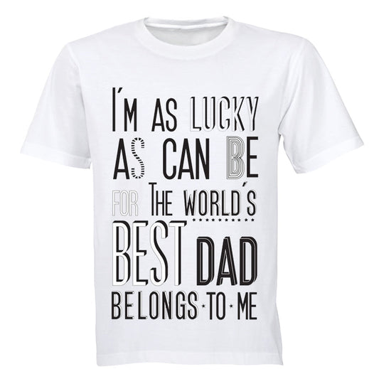 I'm as Lucky as can be - Dad - Adults - T-Shirt - BuyAbility South Africa