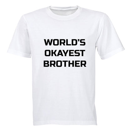 World's Okayest Brother - Adults - T-Shirt - BuyAbility South Africa