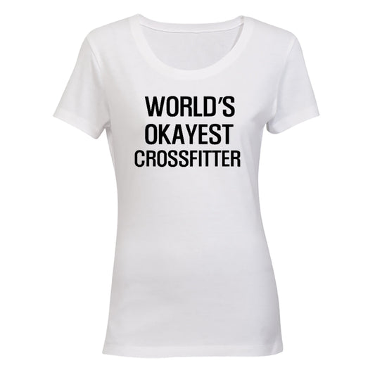 World s Okayest Crossfitter - Ladies - T-Shirt - BuyAbility South Africa