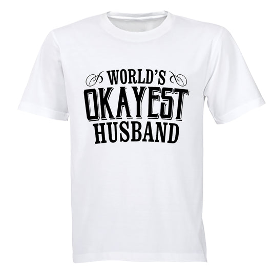 World's Okayest Husband - Adults - T-Shirt - BuyAbility South Africa