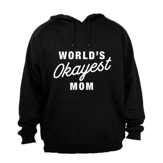 World s Okayest Mom - Hoodie - BuyAbility South Africa
