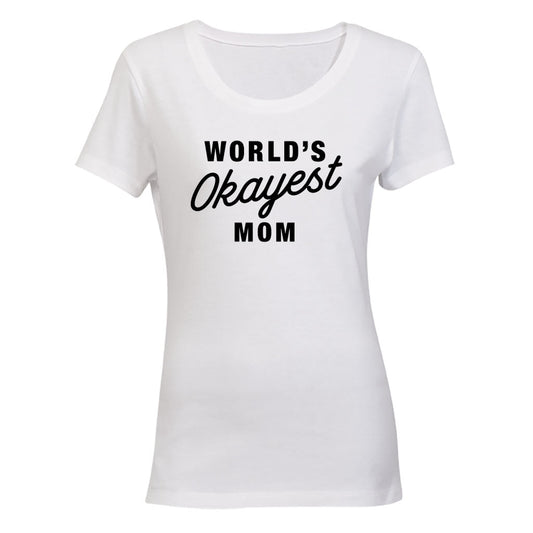 World s Okayest Mom - Ladies - T-Shirt - BuyAbility South Africa
