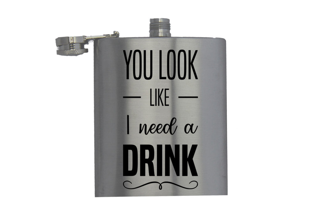 You Look Like I Need a Drink - Hip Flask - BuyAbility South Africa