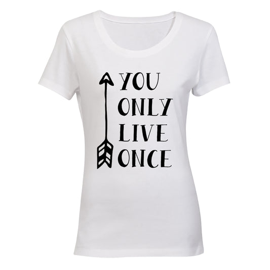 You Only Live Once - Ladies - T-Shirt - BuyAbility South Africa