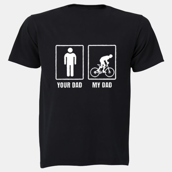 Your Dad vs. My Dad - Cycle - Adults - T-Shirt - BuyAbility South Africa