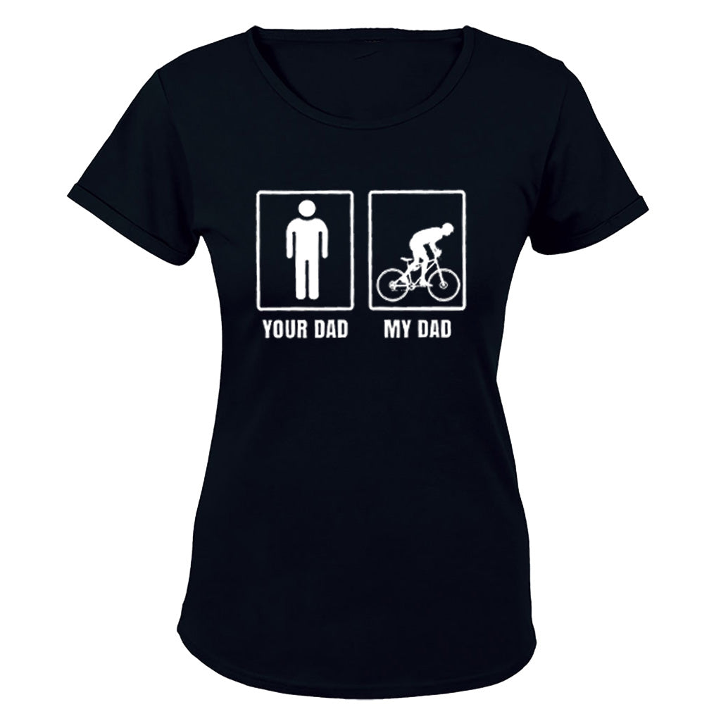 Your Dad vs. My Dad - Cycle - Ladies - T-Shirt - BuyAbility South Africa
