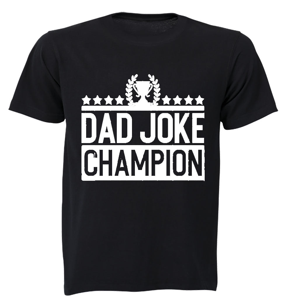 Dad Joke Champion - Adults - T-Shirt - BuyAbility South Africa