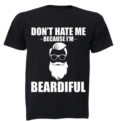 Don t Hate Me Because I m Beardiful - Adults - T-Shirt - BuyAbility South Africa