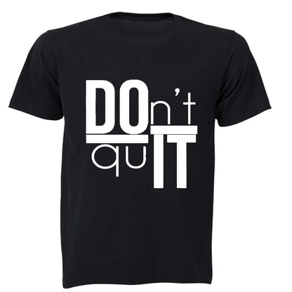 Don t Quit - DO IT - Adults - T-Shirt - BuyAbility South Africa