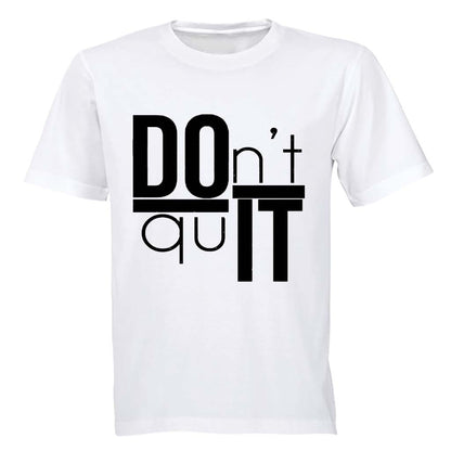Don t Quit - DO IT - Adults - T-Shirt - BuyAbility South Africa
