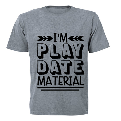 I m Play Date Material - Kids T-Shirt - BuyAbility South Africa