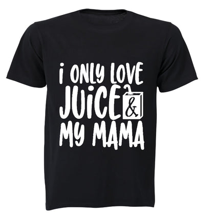 I Only Love Juice & My Mama - Kids T-Shirt - BuyAbility South Africa