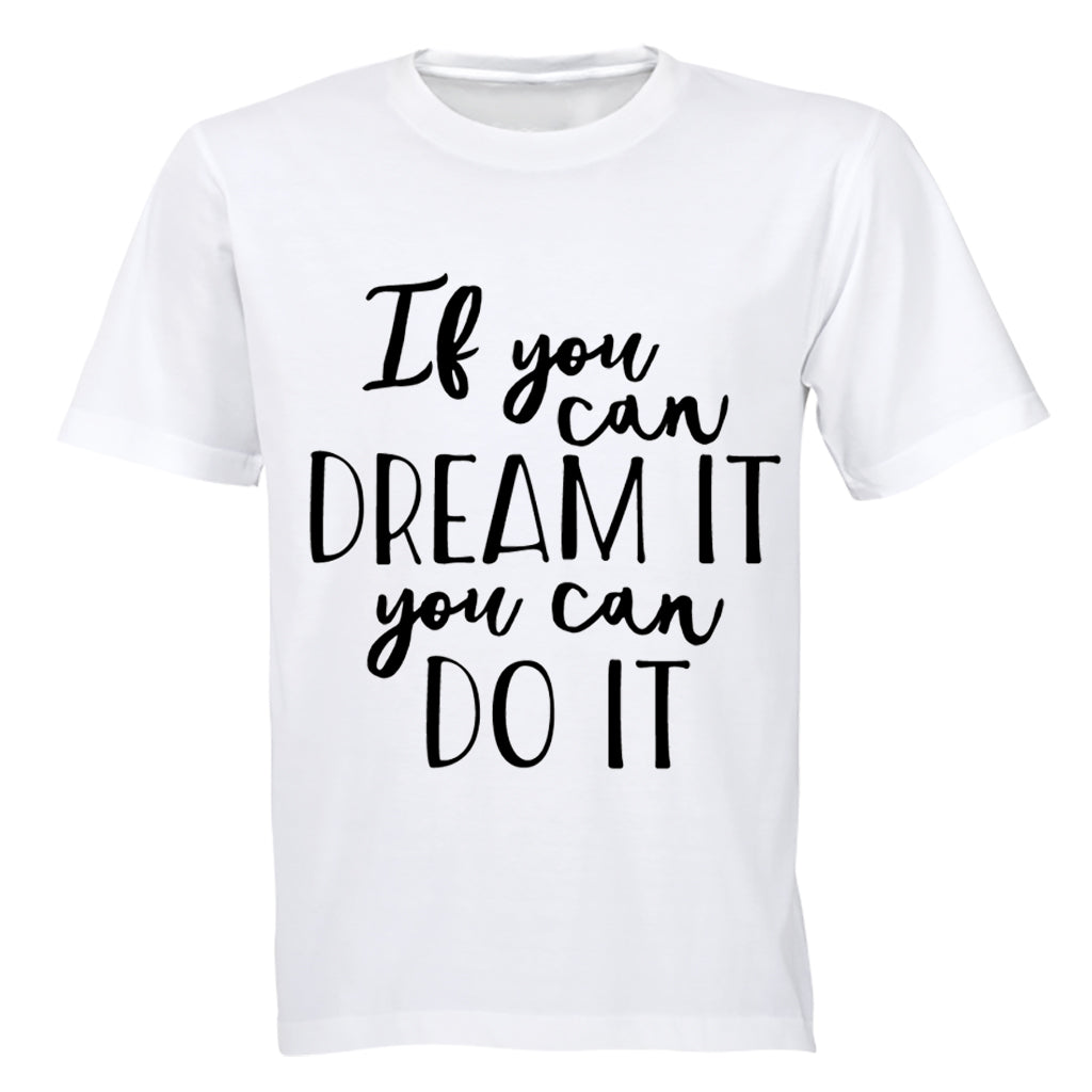If you can Dream it - you can Do It - Kids T-Shirt - BuyAbility South Africa