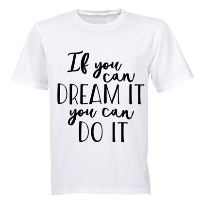 If you can Dream it - you can Do It - Adults - T-Shirt - BuyAbility South Africa