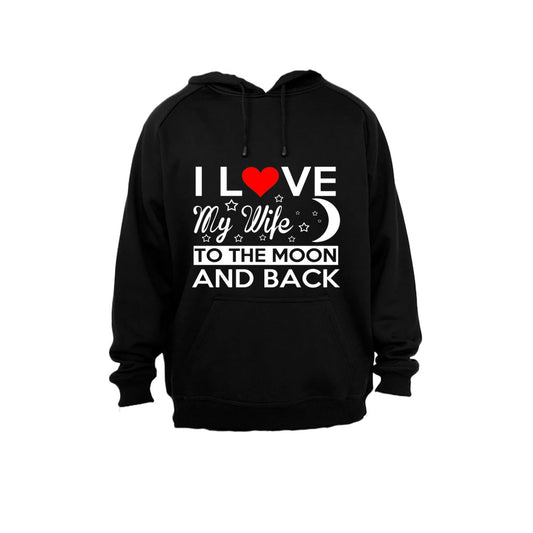 I Love My Wife to the Moon and Back - Hoodie