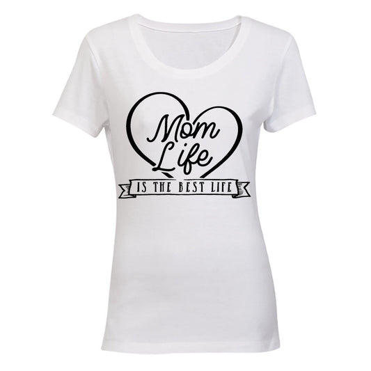 Mom Life is the Best Life - Ladies - T-Shirt - BuyAbility South Africa
