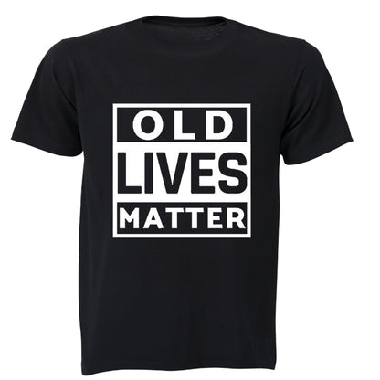Old Lives Matter - Adults - T-Shirt - BuyAbility South Africa