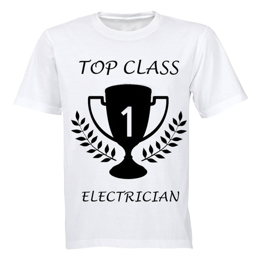 Top Class Electrician! - Adults - T-Shirt - BuyAbility South Africa