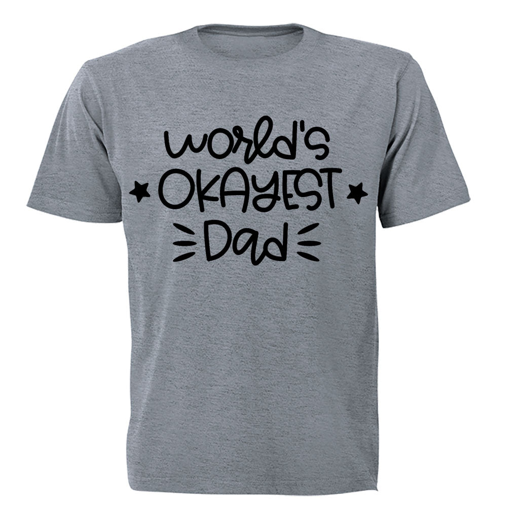 World s Okayest Dad - Adults - T-Shirt - BuyAbility South Africa
